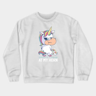 UNICORN- DON'T LOOK AT MY HORN Crewneck Sweatshirt